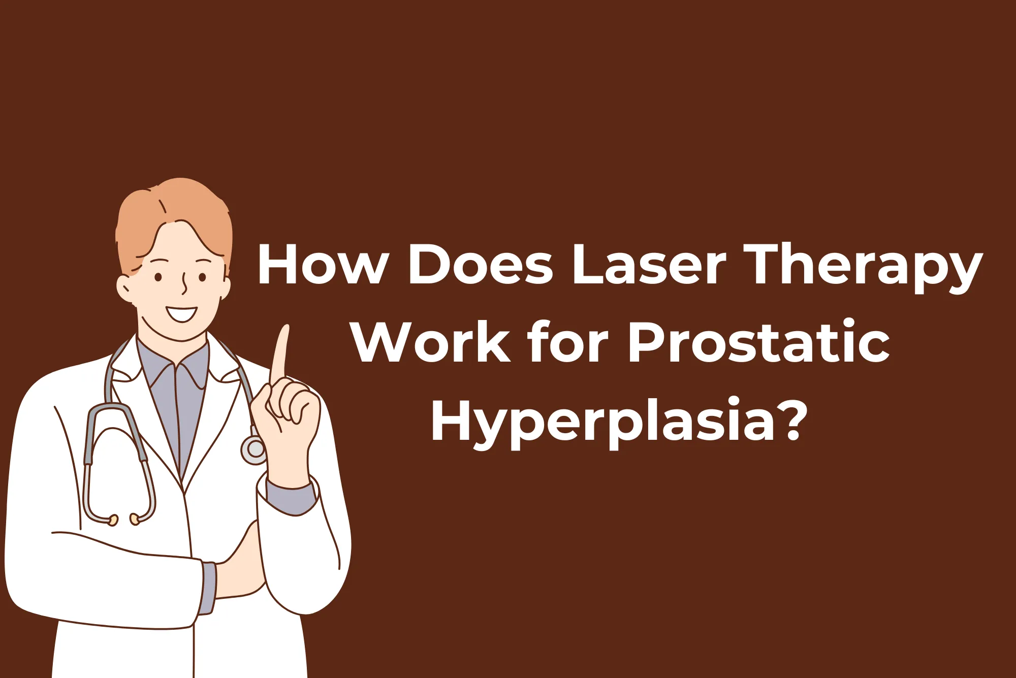 Laser Therapy Work for Prostatic Hyperplasia